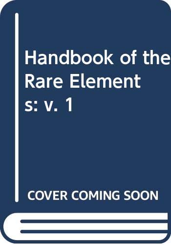 9780356023298: Handbook of the Rare Elements: v. 1 : Trace Elements and Light Elements