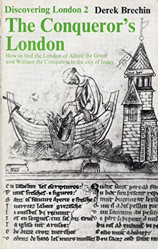 Beispielbild fr The Conqueror's London: How to find the London of Alfred the Great and William the Conqueror in the city of today. (Discovering London, 2) zum Verkauf von AwesomeBooks