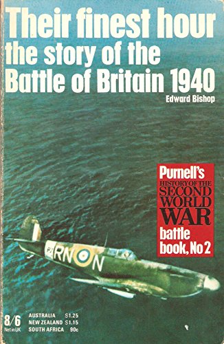 Their Finest Hour: Story of the Battle of Britain (History of 2nd World War) (9780356025452) by Edward Bishop