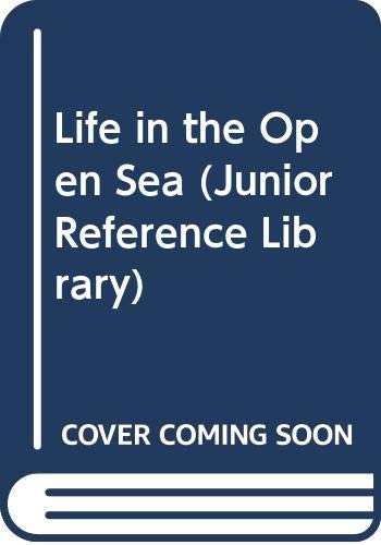 9780356025889: Life in the Open Sea (Jun. Ref. Lib.)