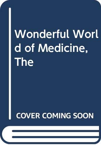 9780356026237: Wonderful World of Medicine, The (The wonderful world books)