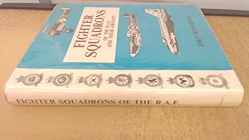 Stock image for Fighter Squadrons of the R.A.F. and Their Aircraft for sale by Books From California
