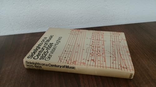 Stock image for Sidelights on a Century of Music, 1825-1924 for sale by Broad Street Book Centre