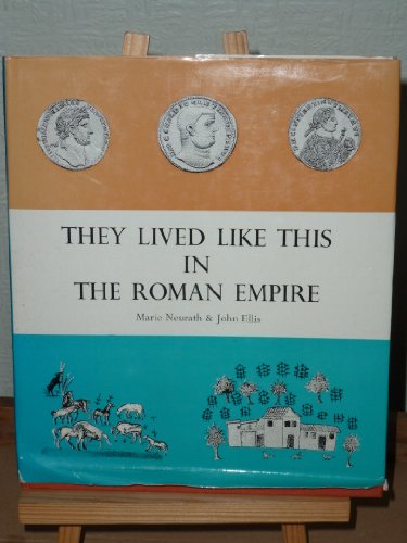 Beispielbild fr They Lived Like This in the Roman Empire zum Verkauf von AwesomeBooks