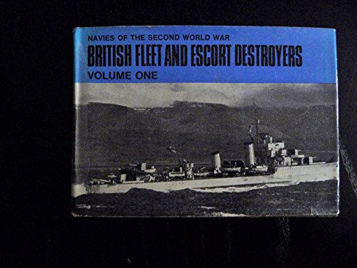 9780356029504: British Fleet and Escort Destroyers: v. 1 (Navies of 2nd World War S.)