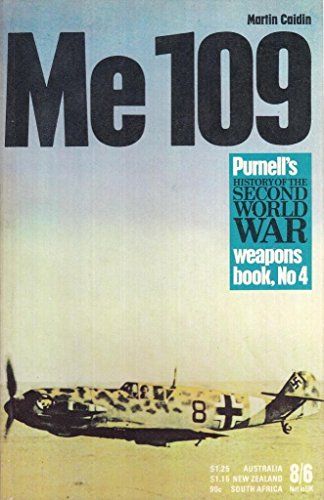 Imagen de archivo de Me 109: Willy Messerschmitt's peerless fighter (Purnell's history of the second World War, weapons book) a la venta por WorldofBooks