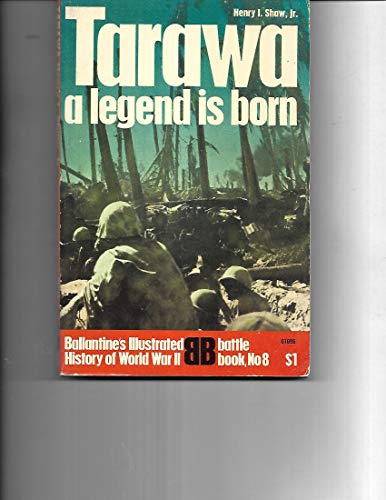 9780356029658: Tarawa: a legend is born (Purnell's history of the Second World War, battle book)