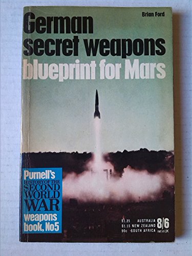 9780356030340: German Secret Weapons: Blueprint for Mars (History of 2nd World War S.)