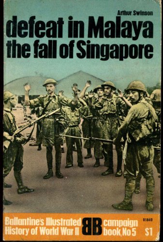 Stock image for Defeat in Malaya : The Fall of Singapore for sale by Better World Books: West