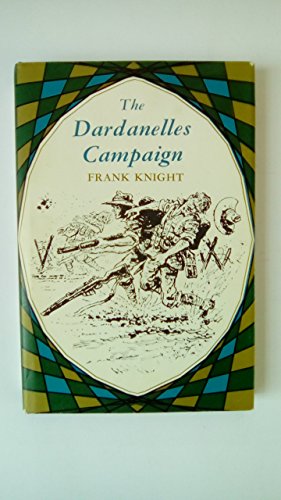 Beispielbild fr The Dardanelles campaign (Famous events) zum Verkauf von WorldofBooks