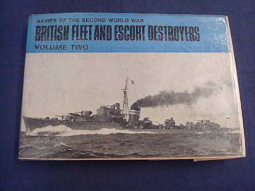 Imagen de archivo de British Fleet and Escort Destroyers: v. 2 (Navies of 2nd World War S.) a la venta por WorldofBooks