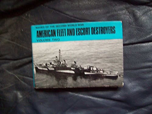 Beispielbild fr NAVIES OF THE SECOND WORLD WAR: AMERICAN FLEET AND ESCORT DESTROYERS 2. zum Verkauf von Cambridge Rare Books