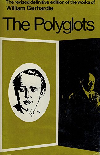 9780356031460: The Polyglots (Revised definitive edition of the works of William Gerhardie)