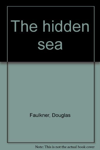 Stock image for THE HIDDEN SEA for sale by THE BOOK VAULT