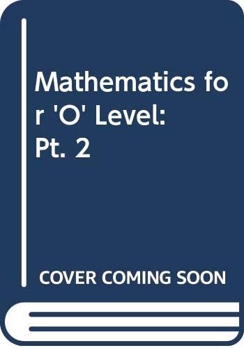 Mathematics for 'O' Level: Pt. 2 (9780356033648) by Owen Perry