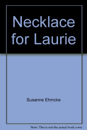 Stock image for Necklace for Laurie for sale by Alexander's Books