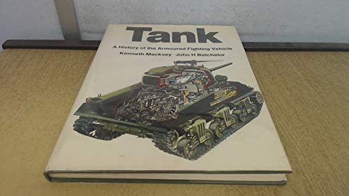 Stock image for Tank--A history of the Armoured Fighting Vehicle for sale by Bernhard Kiewel Rare Books