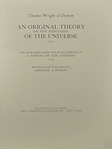 Beispielbild fr An Original Theory or New Hypothesis of the Universe 1750: . . . together with the first publication of A Theory of the Universe, 1734. zum Verkauf von Ted Kottler, Bookseller