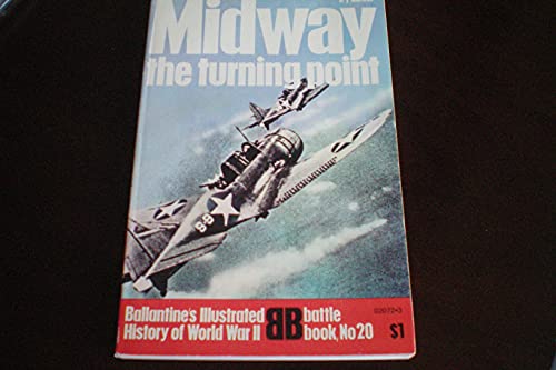 Midway: The Turning Point (Ballantine's Illustrated History of World War II, Battle Book, 20) (9780356037448) by A.J.Barker