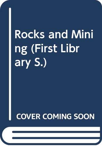 Stock image for Rocks and Mining Macdonald First Library for sale by J J Basset Books, bassettbooks, bookfarm.co.uk