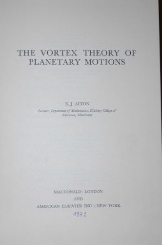 The Vortex Theory of Planetary Motions.