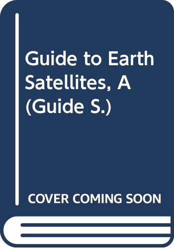 Imagen de archivo de Guide to Earth Satellites a la venta por Dunaway Books