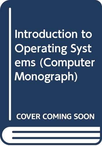 9780356038681: Introduction to Operating Systems (Computer Monograph)