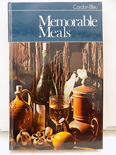 Stock image for Memorable Meals (Cordon Bleu Cookbooks.) for sale by WorldofBooks