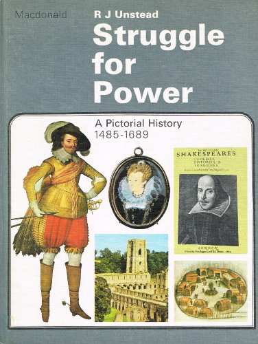 Beispielbild fr Struggle For Power: A Pictorial History 1485-1689 - Struggle for Power 1485-1689 zum Verkauf von WorldofBooks