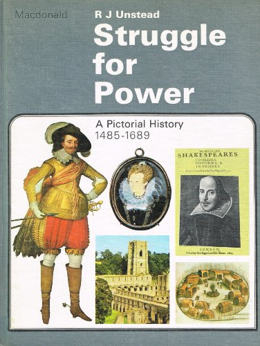 Imagen de archivo de Struggle For Power: A Pictorial History 1485-1689 - Struggle for Power 1485-1689 a la venta por WorldofBooks