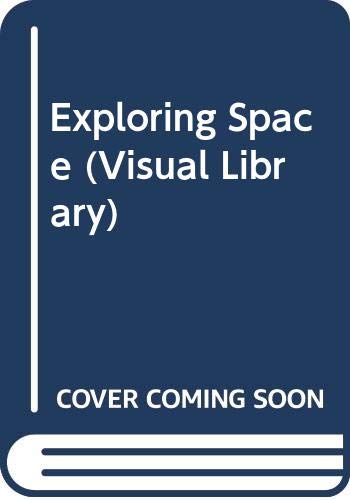 Stock image for Exploring Space (Visual Lib.) for sale by ThriftBooks-Dallas