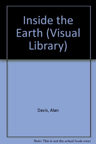 Stock image for Inside the Earth : Visual Books for sale by J J Basset Books, bassettbooks, bookfarm.co.uk