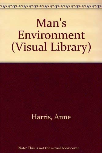 9780356039848: Man's Environment (Visual Library)