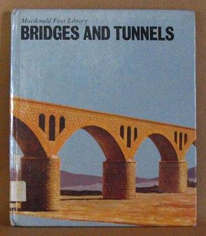 Stock image for Bridges and Tunnels: Macdonald First Library for sale by Ryde Bookshop Ltd