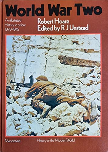 Imagen de archivo de World War Two,: An illustrated history in colour 1939-1945 (History of the modern world) a la venta por SecondSale