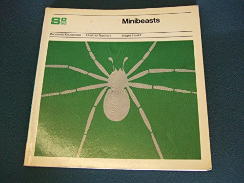 Stock image for Minibeasts Stages 1 and 2 (Science 5/13) A unit for teachers: Minibeasts: Stages 1 & 2 for sale by WorldofBooks