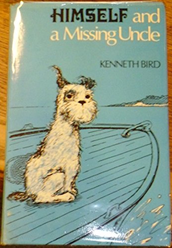 Himself and a Missing Uncle (9780356041605) by Kenneth Bird