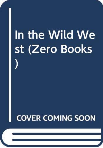 In the Wild West (Zero Books) (9780356043258) by Peter Usborne