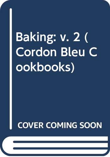 Beispielbild fr Baking: v. 2 (Cordon Bleu Cookbooks) zum Verkauf von WorldofBooks