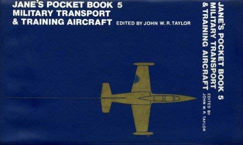 Beispielbild fr Jane's Pocket Book of Military Transport and Training Aircraft (Jane's pocket book no. 5) zum Verkauf von Simply Read Books