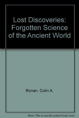 9780356046051: Lost Discoveries: Forgotten Science of the Ancient World