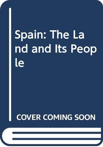 Stock image for Spain: The Land and Its People for sale by WorldofBooks