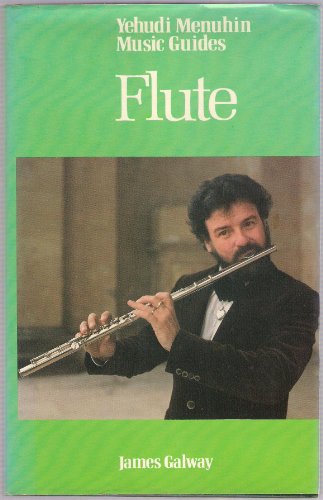 Imagen de archivo de Flute (Yehudi Menuhin Music Guides) a la venta por WorldofBooks