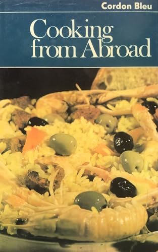 Stock image for Cooking from Abroad (Cordon Bleu Cookbooks) for sale by WorldofBooks