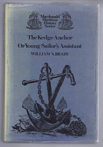 9780356047515: Kedge Anchor, or Young Sailor's Assistant (Maritime History S.)