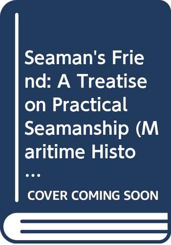 Beispielbild fr Seaman's Friend: A Treatise on Practical Seamanship (Maritime History S.) zum Verkauf von WorldofBooks