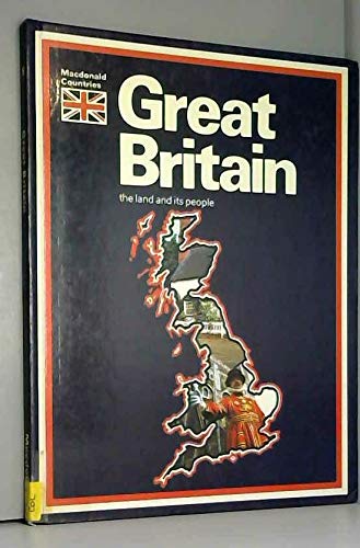9780356048550: Great Britain: The land and its people (Macdonald countries)
