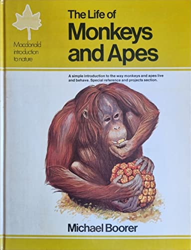 Imagen de archivo de Life of Monkeys and Apes, The (Introduction to Nature S.) a la venta por Goldstone Books