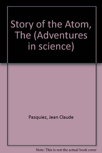 Stock image for Story of the Atom, The (Adventures in science) for sale by WorldofBooks