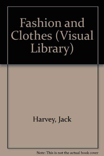 Beispielbild fr Fashion and Clothes (Visual Library) zum Verkauf von medimops